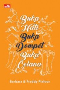 Buka Hati, Buka Dompet, Buka Celana