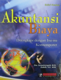 Akuntansi Biaya: Dilengkapi Dengan Isu-Isu Kontemporer