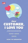 Dear Customer I Love You: Menghadirkan Layanan Prima dan Mengatasi Keluhan di Era Industri 4.0 dengan Media Digital dan Sosial