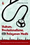Hukum, Profesionalisme, dan Pelayanan Medis