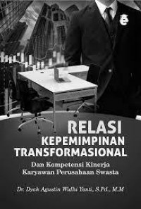 Relasi Kepemimpinan Transformasional dan Kompetensi Kinerja Karyawan Perusahaan Swasta