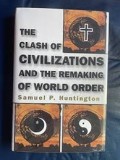 The clash of civilizations and the remaking of world order.