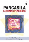 Pancasila ;kekuatan pembebas.