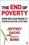 The end of poverty; How we can make it happen in our lifetime.