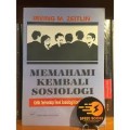 Memahami kembali sosiologi; Kritik terhadap teori sosiologi kontemporer.