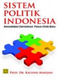 Sistem politik Indonesia; Konsolidasi demokrasi pasca-orde baru.