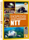 Ekspedisi jejak peradaban NTT; Laporan jurnalistik kompas.