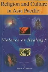 Religion and culture in Asia Pasific; Violence or healing?