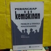 Perangkap kemiskinan; Problem & strategi pengentasannya.