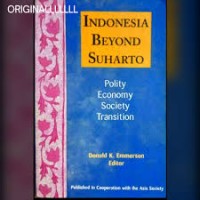 Indonesia beyond Suharto; Polity economy society transition.