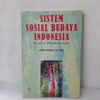 Sistem sosial budaya Indonesia; Suatu pengantar.