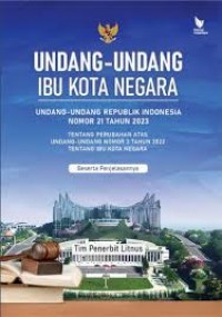 Undang-undang ibu kota negara;Undang-undang Republik Indonesia nomor 21 tahun 2023.