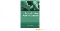 Reconstructing political economy; The great divide in economic thought.