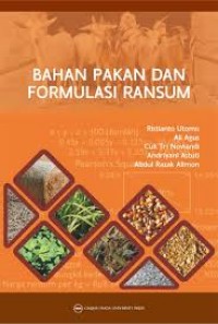 Bahan pakan dan formulasi ransum.