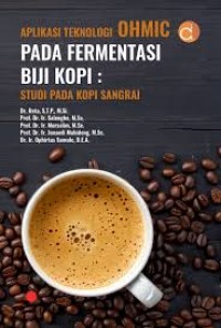 Aplikasi teknologi OHMIC pada fermentasi biji kopi; Studi pada kopi sangrai.