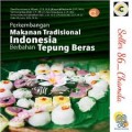 Perkembangan makanan tradisional Indonesia berbahan tepung beras.