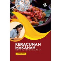 Keracunan Makanan; cegah, kenali, atasi.