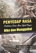 Penyedap Rasa Berbahan Baku Ikan Lokal Segar Nike Dan Manggabai.