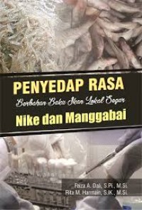 Penyedap Rasa Berbahan Baku Ikan Lokal Segar Nike Dan Manggabai.