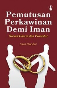 Pemutusan perkawinan demi iman.
