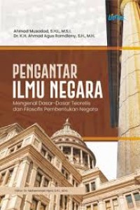 Pengantar ilmu negara; Mengenal dasar-dasar teoretis dan fisiofis pembentukan negara.
