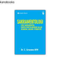 Sakramentologi; Ciri sakramental karya penyelamatan Allah, sejarah, wujud, struktur.
