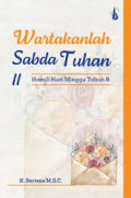 Wartakanlah sabda Tuhan jilid II: Homili hari minggu tahun B.