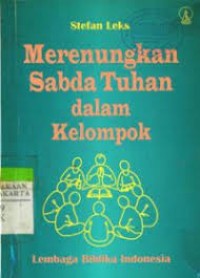 Sepuluh cara sederhana: Merenungkan Sabda Tuhan dalam kelompok.