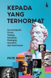 Kepada yang terhormat: Surat kepada Filsuf, teolog, sosiolog, pedagog, inventor dan sastrawan.