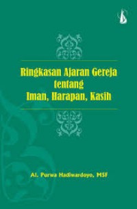 Ringkasan ajaran tentang Iman, harapan, kasih.