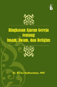 Ringkasan ajaran gereja tentang Imam, awam, dan religius.