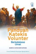Panduan katekis volunter: Berkatekese Umat.