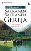 Sakramen-sakramen gereja: Tinjauab teologis, Liturgis dan Pastoral.
