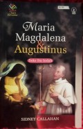 Maria Magdalena dan Agustinus: Seks itu Indah