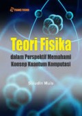 Teori fisika dalam perspektif memahami konsep kuantum komputasi.