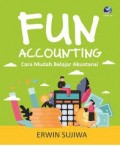 Fun Accounting: Cara Mudah Belajar Akuntansi