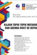 Kajian topik-topik mutakhir dan agenda riset ke depan