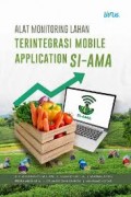 Alat monitoring lahan terintegrasi mobile application SI-AM.A