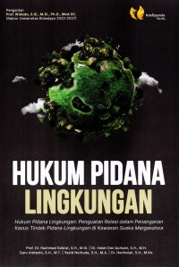 Hukum Pidana Lingkungan: Penguatan Relasi dalam Penanganan Kasus Tindak Pidana Lingkungan di Kawasan Suaka Margasatwa