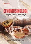 Etnomusikologi: Dengan Contoh Kasusnya.