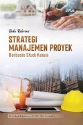 Buku referensi strategi manajemen proyek: berbasis studi kasus.