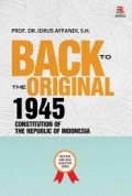 Back the original 1945; Constitution of the republic of Indonesia.