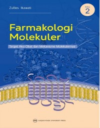 Farmakologi Molekuler: Target Aksi Obat Dan Mekanisme Molekulernya