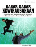 Dasar-Dasar Kewirausahaan: Panduan Bagi Mahasiswa Untuk Mengenal, Memahami, dan Memasuki Dunia Bisnis