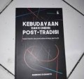 Kebudayaan dan kondisi post-tradisi: Kajian filosofis atas permasalahan budaya abad ke-21