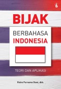 Bijak berbahasa Indonesia: Teori dan aplikasi.