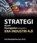 Strategi Meraih Keunggulan Kompetitif di Era Industri 4.0