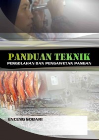 Panduan Teknik: Pengolahan dan Pengawetan Pangan