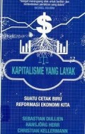 Kapitalisme yang Layak: Suatu Cetak Biru Reformasi Ekonomi kita