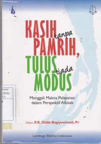 Kasih tanpa pamrih,tulus tiada modus